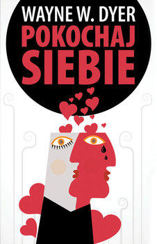 Pokochaj siebie – rzecz o byciu sobą Pokochaj siebie – rzecz o byciu sobą